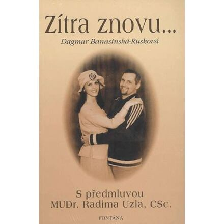 Zítra znovu... - Dagmar Rusková-Banasinská