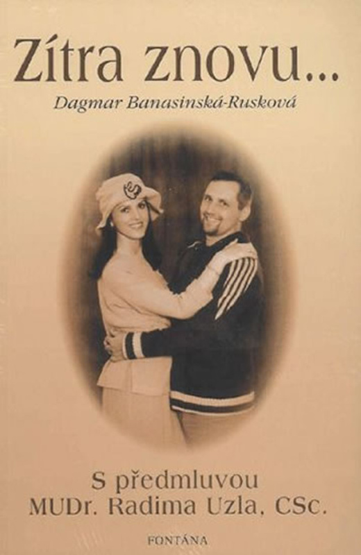 Zítra znovu... - Dagmar Rusková-Banasinská