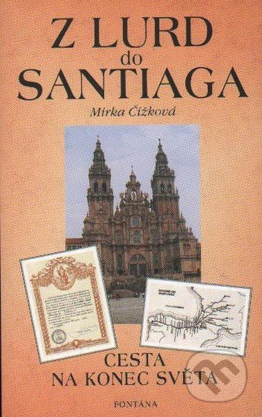 Z Lurd do Santiaga - Mirka Čížková - kniha z kategorie Křesťanství