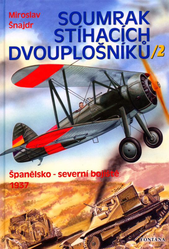 Soumrak stíhacích dvouplošníků 2 - Španělsko-severní bojiště 1937