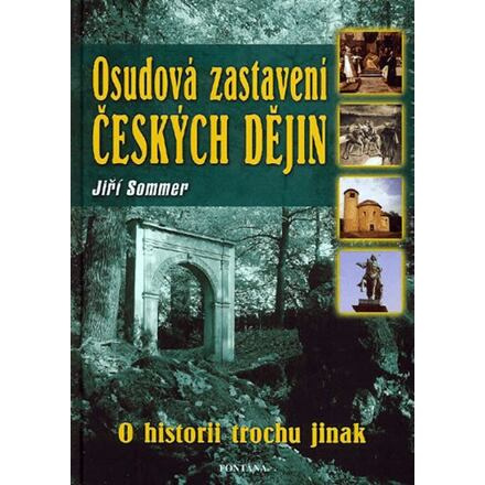 Osudová zastavení českých dějin - O hsitorii trochu jinak