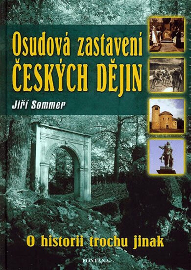 Osudová zastavení českých dějin - O hsitorii trochu jinak