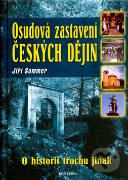 Osudová zastavení českých dějin - O hsitorii trochu jinak
