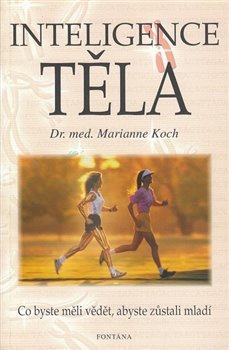 Inteligence těla - Marianne Koch