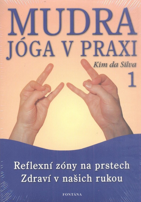 Mudra - Jóga v praxi (Reflexní zóny na prstech - Zdraví v našich rukou) - kniha z kategorie Odborné a naučné