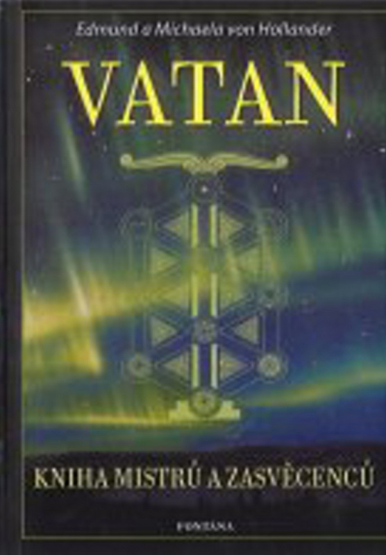 Vatan - Kniha mistrů a zasvěcenců - Edmund von Hollander, Michaela von Hollander