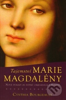 Tajemství Marie Magdaleny - Nové důkazy ze svitků objevených v Egyptě