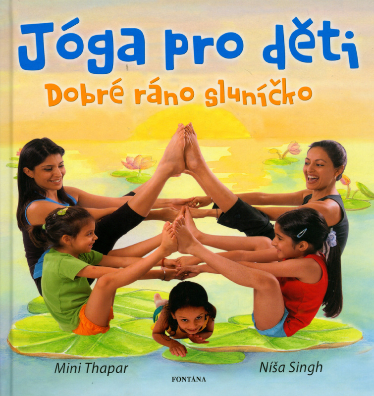 Jóga pro děti - Dobré ráno sluníčko FONTÁNA ESOTERA, s.r.o.