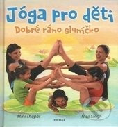 Jóga pro děti - Dobré ráno sluníčko FONTÁNA ESOTERA, s.r.o.