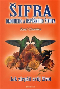 Šifra dlouhého a úspěšného života - Karel Chrastina