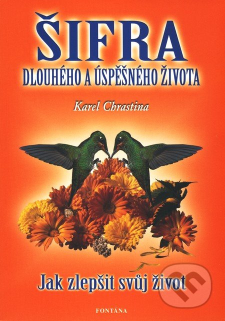 Šifra dlouhého a úspěšného života - Karel Chrastina