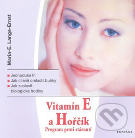 Vitamín E a Horčík - Program proti stárnutí - Maria E. Lange-Ernst