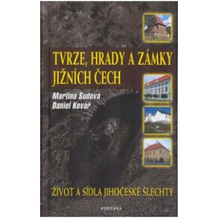 Tvrze, hrady a zámky Jižních Čech