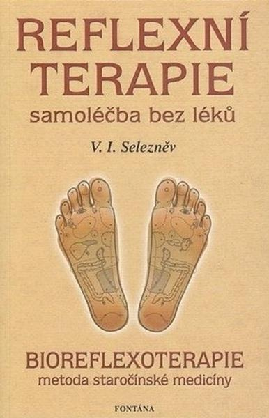 Reflexní terapie - samoléčba bez léků - V.I. Selezněv