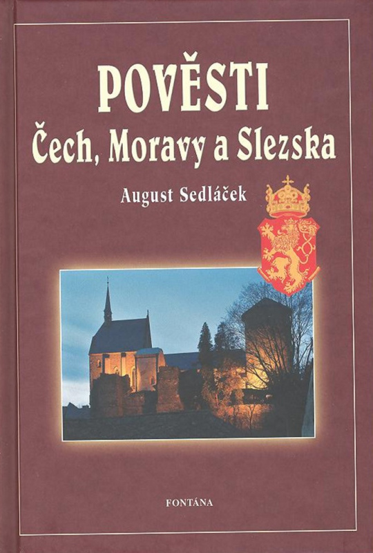 Pověsti Čech, Moravy a Slezska - August Sedláček - kniha z kategorie Mýty, pověsti a legendy