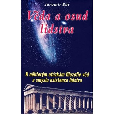 Věda o osud lidstva - Jaromír Bár