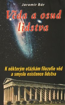 Věda o osud lidstva - Jaromír Bár