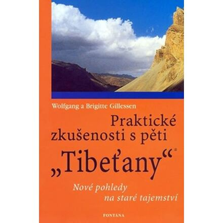 Praktické zkušenosti s pěti Tibeťany - Brigitte Gillessen, Wolfgang Gillessen