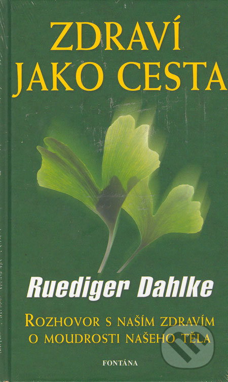 Zdraví jako cesta (Rozhovor s naším zdravím o moudrosti našeho těla) - kniha z kategorie Psychologie