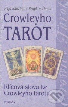 Crowleyho tarot - Klíčová slova ke Crowleyho tarotu - Hajo Banzhaf