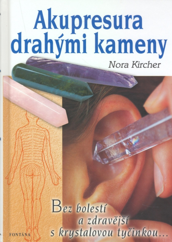 Akupresura drahými kameny - Zdraví s krystalovou tyčinkou