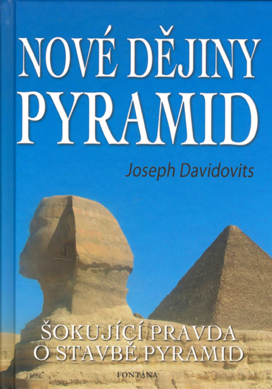 Nové dějiny pyramid - Šokující pravda o stavbě pyramid