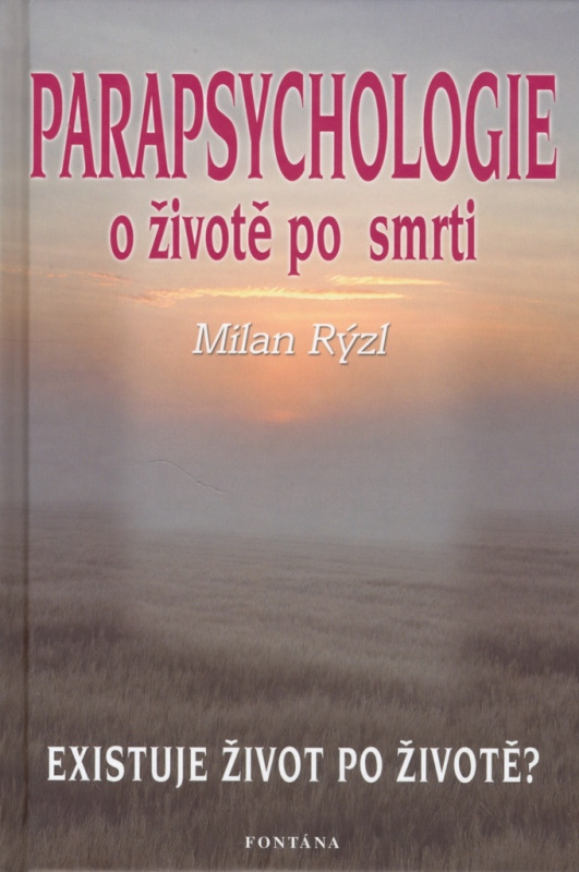 Parapsychologie o životě po smrti - Milan Rýzl