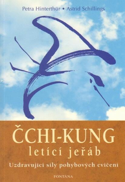Čchi-kung letící jeřáb - Uzdravující síly pohybových cvičení