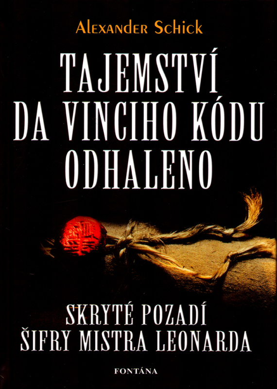 Tajemství Da Vinciho kódu odhaleno - Alexander Schick