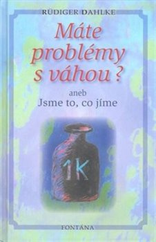 Máte problémy s váhou? - Rüdiger Dahlke