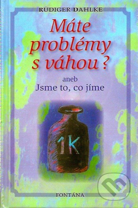 Máte problémy s váhou? - Rüdiger Dahlke