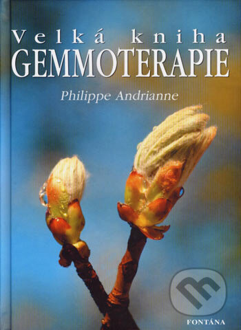 Velká kniha gemmoterapie - Philippe Andrianne - kniha z kategorie Domácí léčba