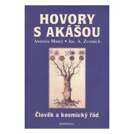 Hovory s Akášou - Antonín Mareš, Josef A. Zentrich
