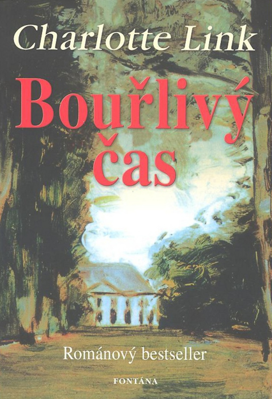 Bouřlivý čas - Charlotte Link - kniha z kategorie Beletrie