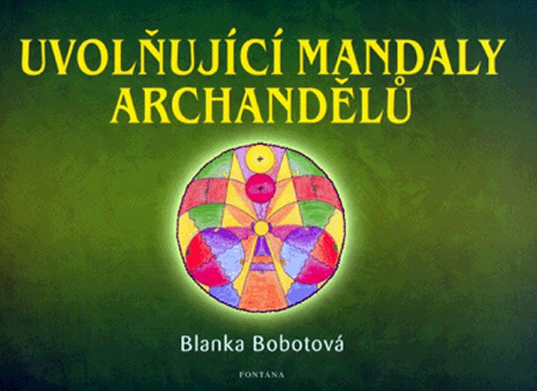 Uvolňující mandaly archandělů - Blanka Bobotová