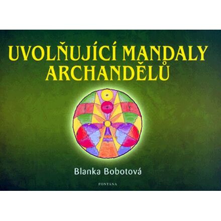 Uvolňující mandaly archandělů - Blanka Bobotová