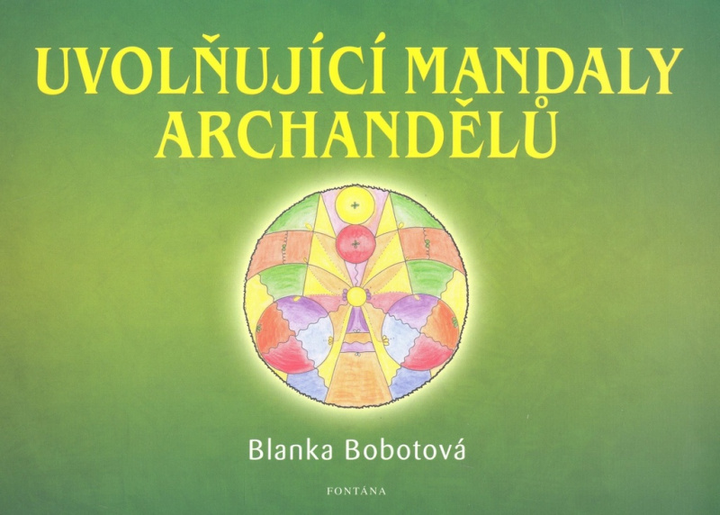Uvolňující mandaly archandělů - Blanka Bobotová