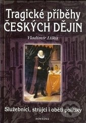 Tragické příběhy českých dějin - Vladimír Liška