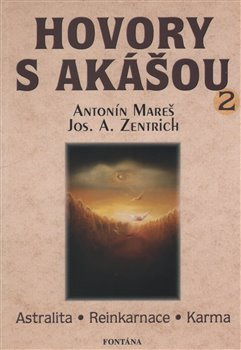Hovory s akášou 2 - Antonín Mareš, Josef A. Zentrich