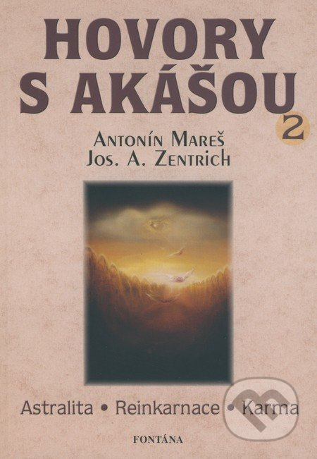 Hovory s akášou 2 - Antonín Mareš, Josef A. Zentrich