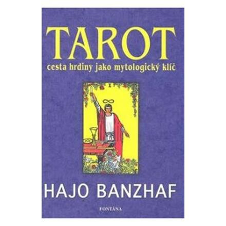 Tarot cesta hrdiny jako mytologický klíč
