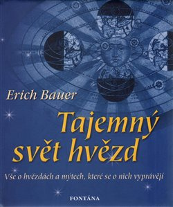 Tajemný svět hvězd - Erich Bauer