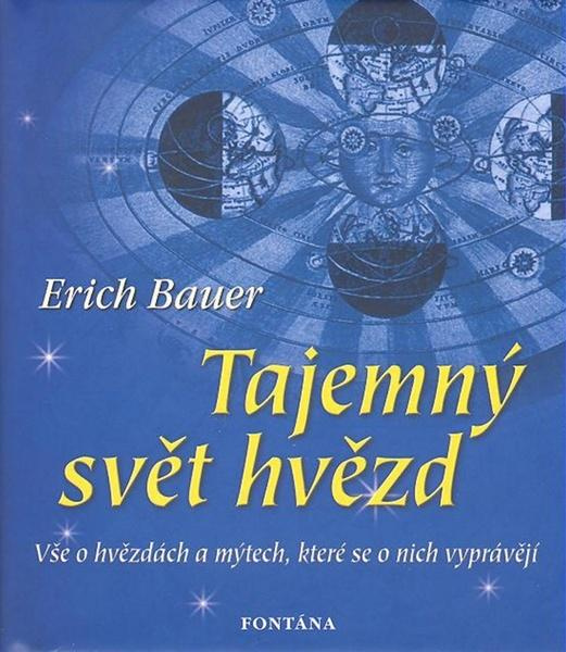 Tajemný svět hvězd - Erich Bauer