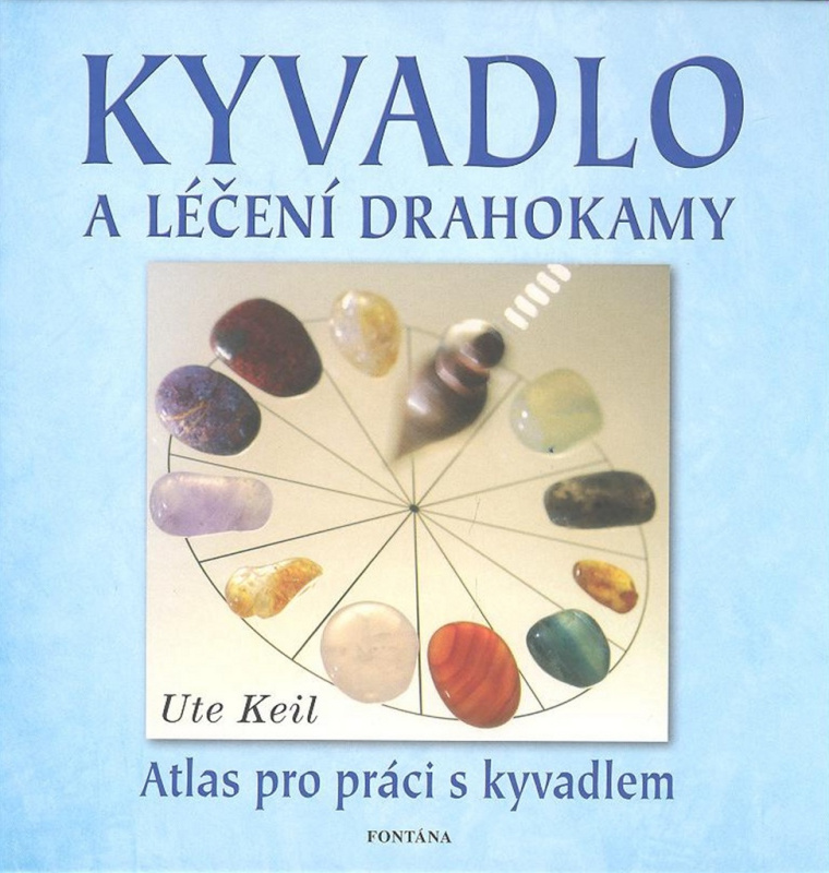 Kyvadlo a léčení drahokamy - Atlas pro p