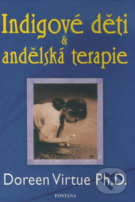 Indigové děti &amp; andělská terapie - Doreen Virtue