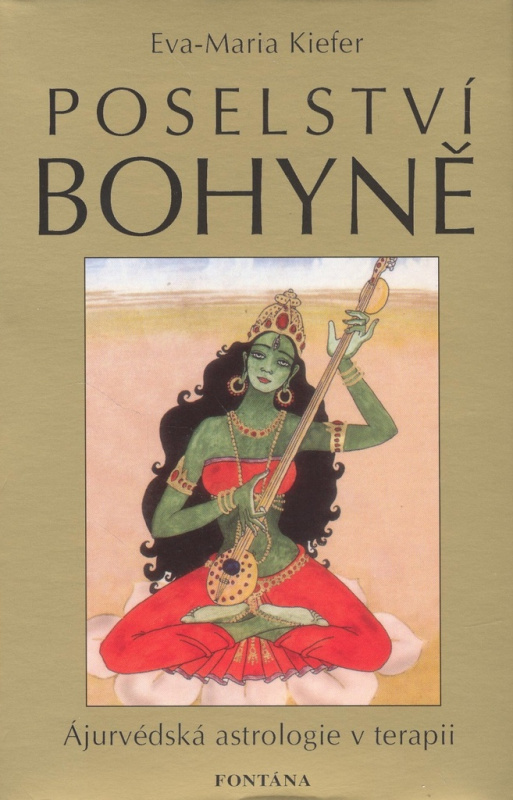 Poselství bohyně - Ájurvédská astrologie v terapii