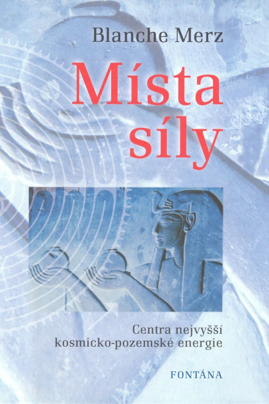 Místa síly - Blanche Merz