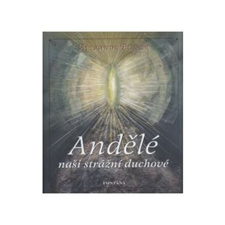 Andělé naši strážní duchové
