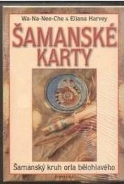 Šamanské karty - Šamanský kruh orla bělohlavého