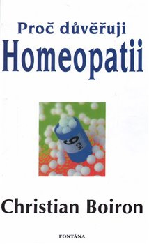 Proč důvěřuji homeopatii - Christian Boiron